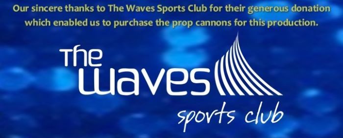The Waves Sports Club generously sponsorsored the purchase of prop cannons for the production